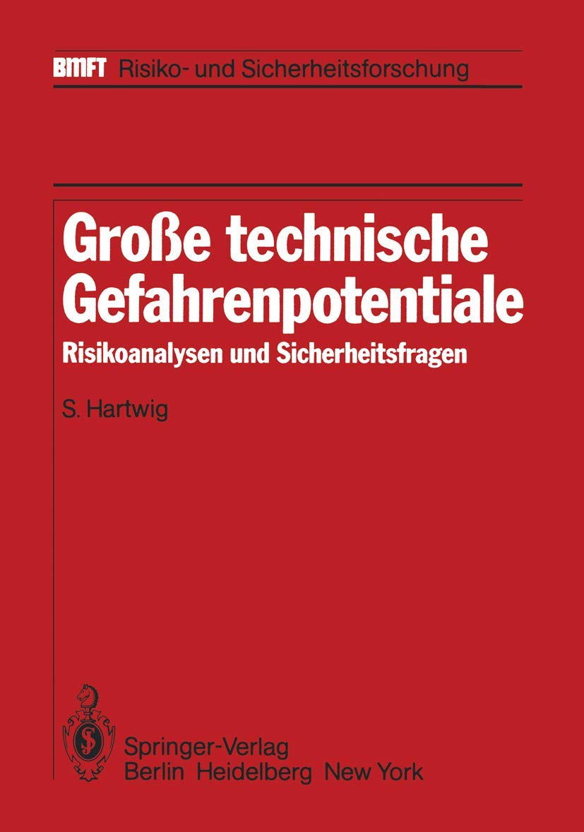 Große technische Gefahrenpotentiale: Risikoanalysen und Sicherheitsfragen (BMFT - Risiko- und Sicherheitsforschung) Business, Finance & Career