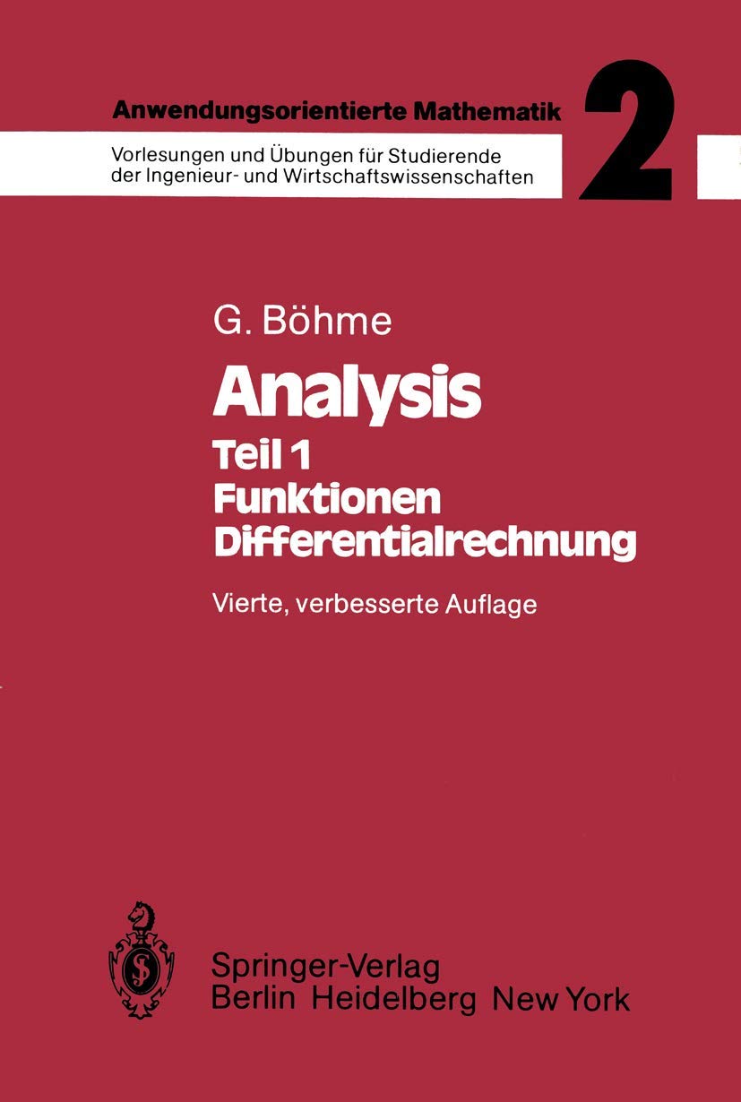 Anwendungsorientierte Mathematik: Band 2: Analysis I: Funktionen, Differentialrechnung (Springer-Lehrbuch) Media & Communication