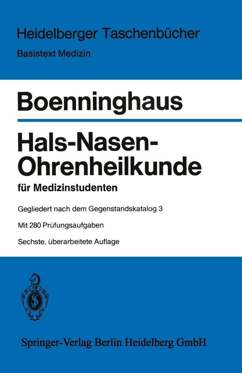 Hals-Nasen-Ohrenheilkunde für Medizinstudenten: Gegliedert nach dem 1979 erschienenen Gegenstandskatalog 3 (Heidelberger Taschenbücher) Medicine