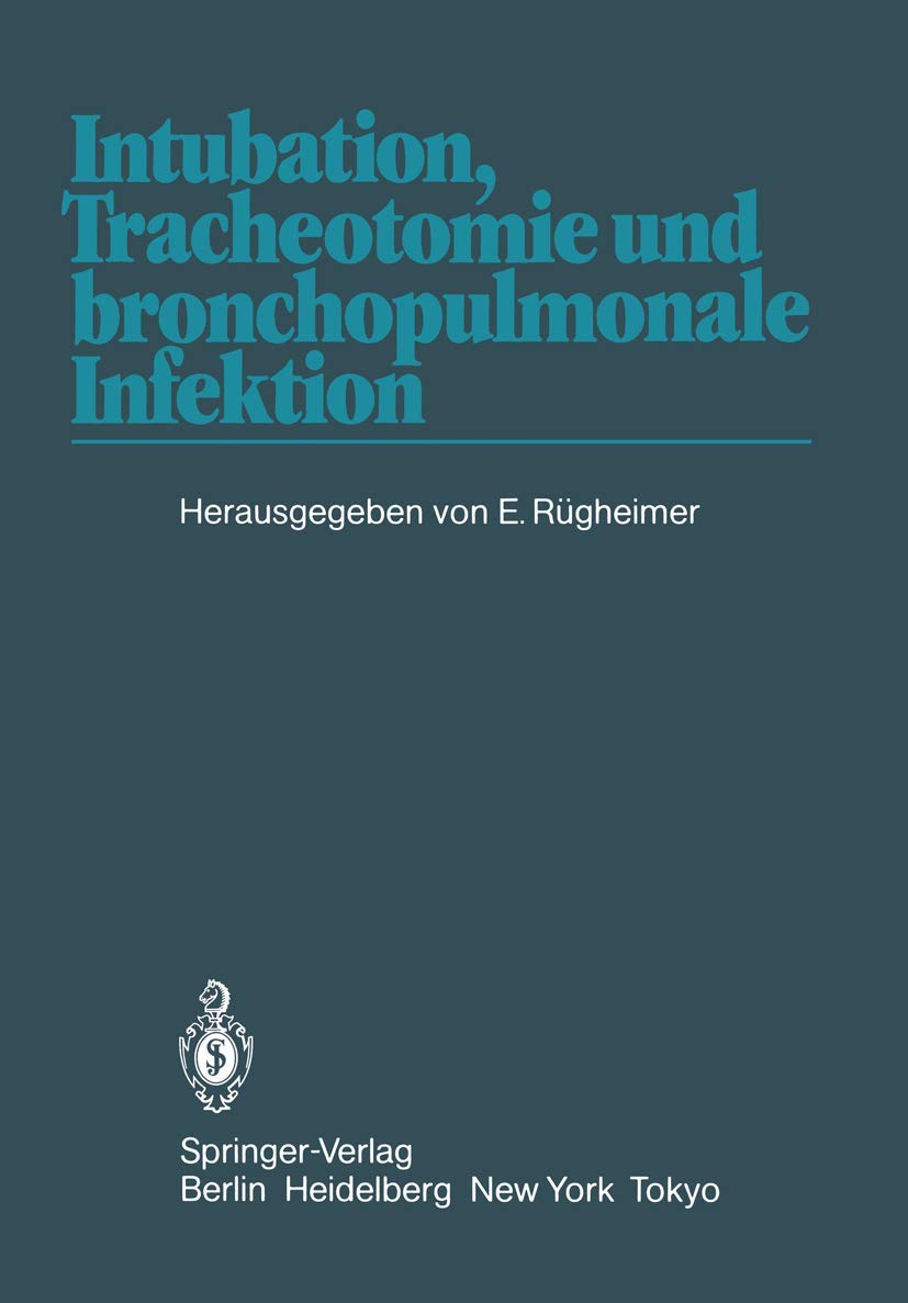 Intubation, Tracheotomie und bronchopulmonale Infektion Medicine
