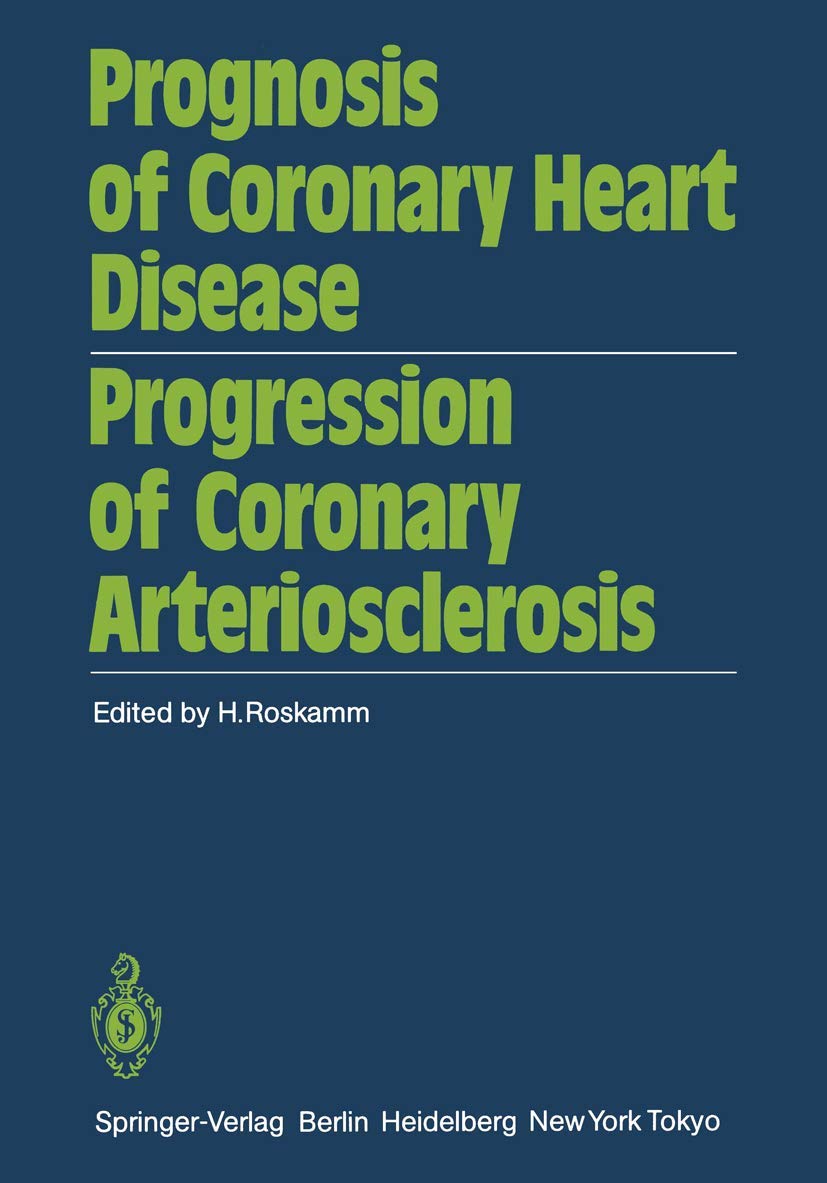 Prognosis of Coronary Heart Disease Progression of Coronary Arteriosclerosis: International Symposium Held in Bad Krozingen October 22–23, 1982 Medicine