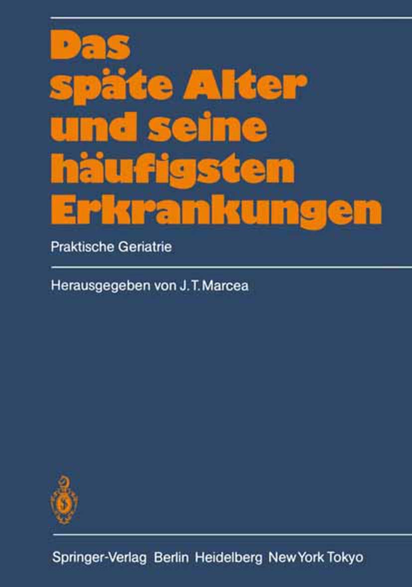 Das späte Alter und seine häufigsten Erkrankungen: Praktische Geriatrie Medicine