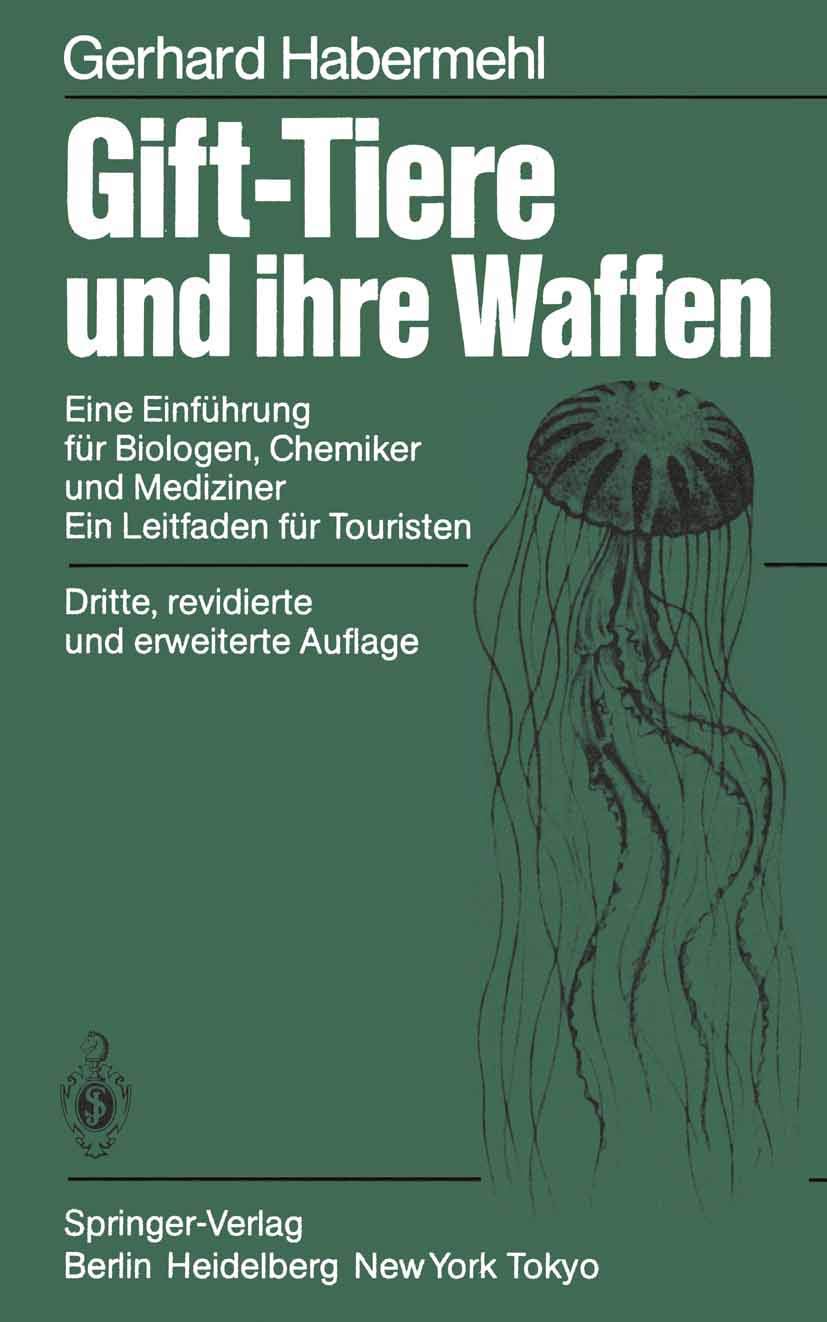 Gift-Tiere und ihre Waffen: Eine Einführung für Biologen, Chemiker und Mediziner Ein Leitfaden für Touristen Medicine
