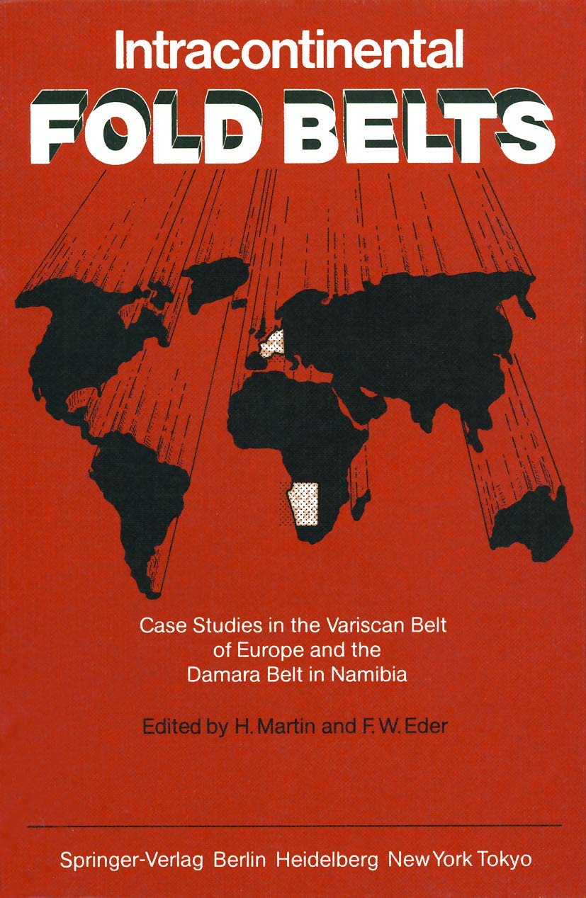 Intracontinental Fold Belts: Case Studies in the Variscan Belt of Europe and the Damara Belt in Namibia Geology & Geography