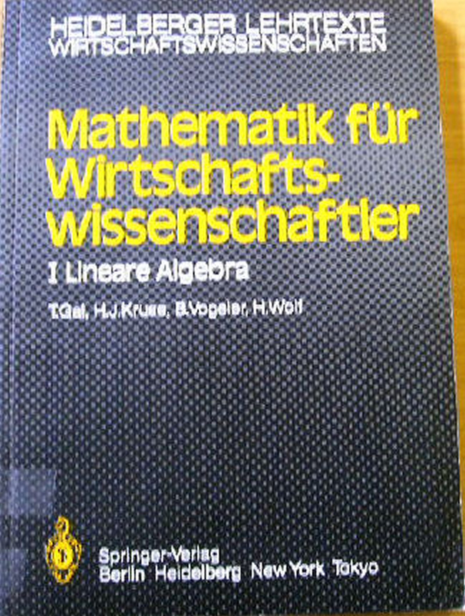 Mathematik Fur Wirtschaftswissenschaftler I: Lineare Algebra (Heidelberger Lehrtexte Wirtschaftswissenschaften) (German Edition) Law