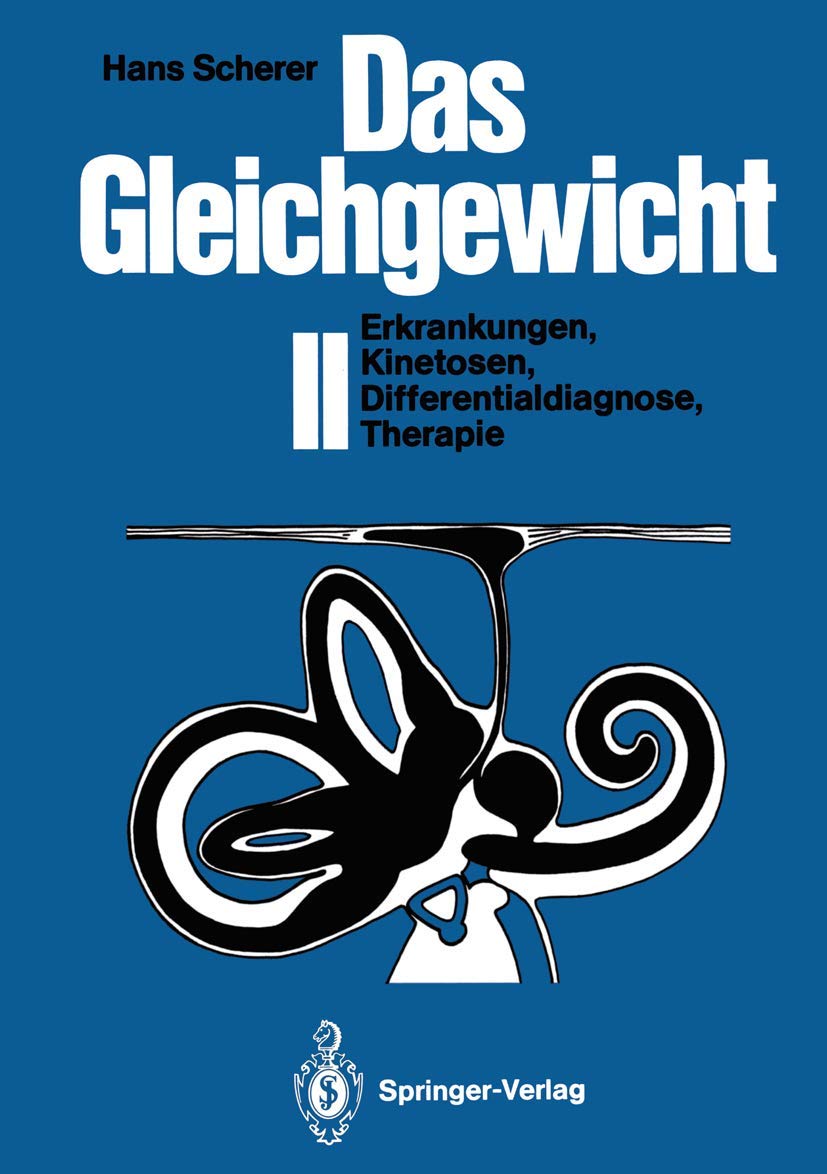 Das Gleichgewicht II: Erkrankungen, Kinetosen, Differentialdiagnose, Therapie Medicine