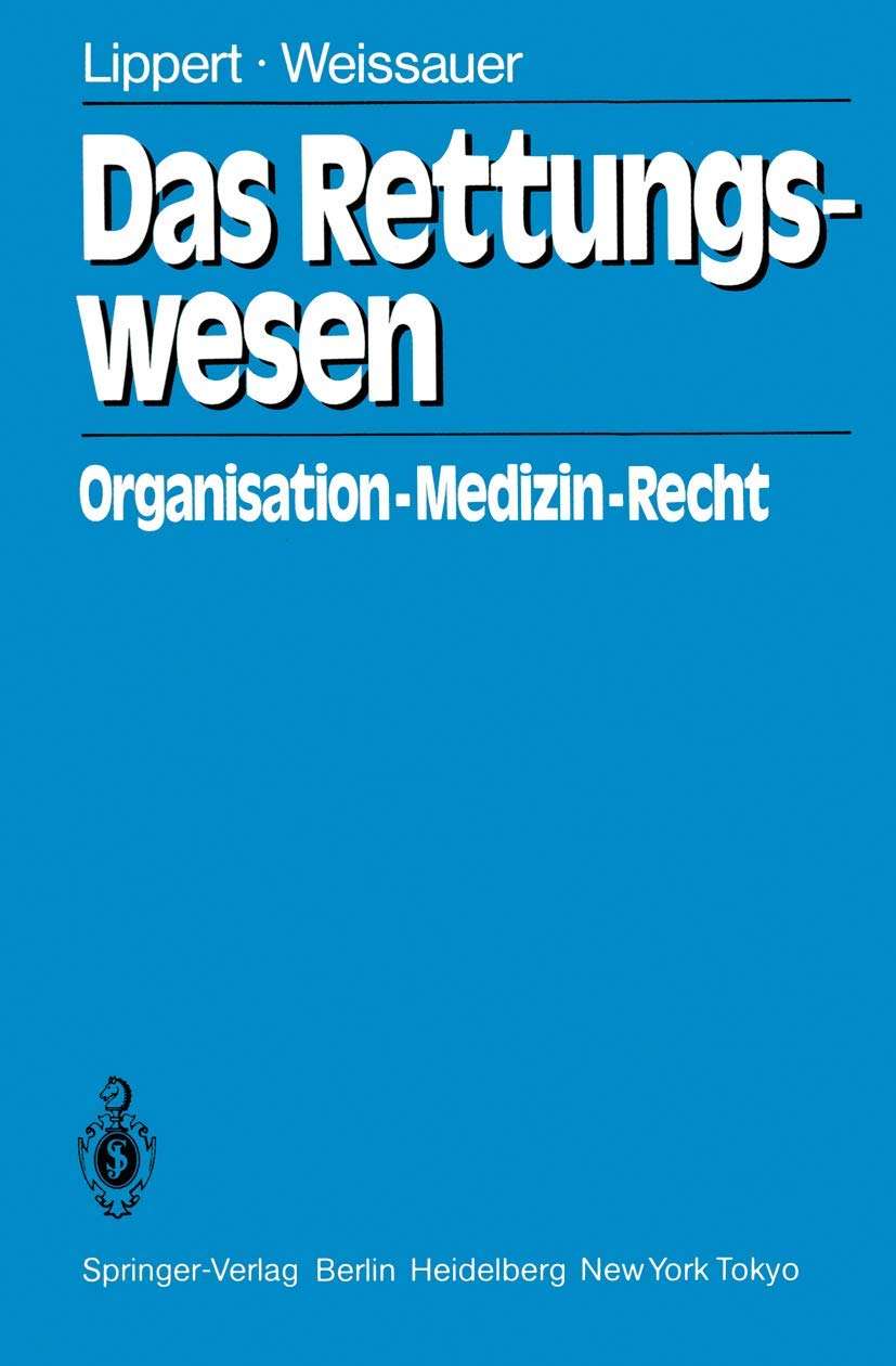 Das Rettungswesen: Organisation · Medizin · Recht Medicine