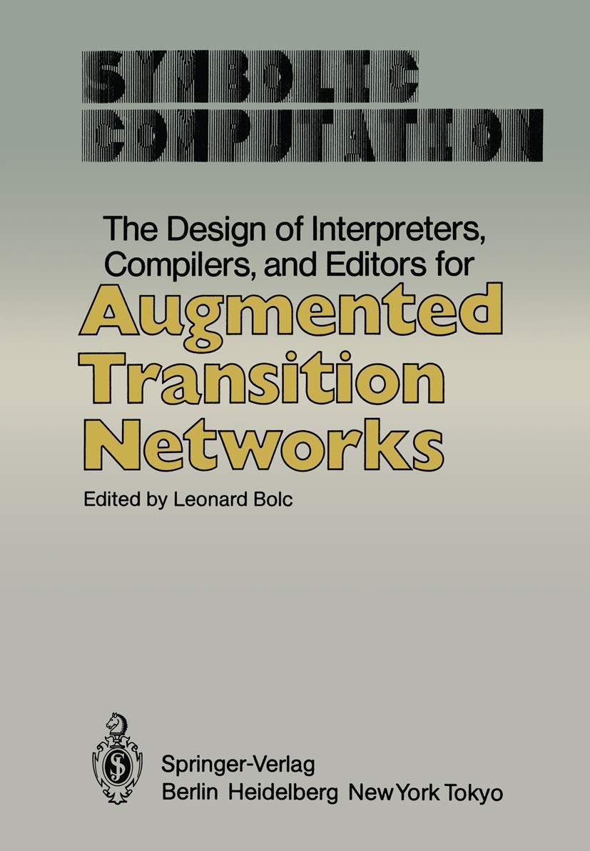 The Design of Interpreters, Compilers, and Editors for Augmented Transition Networks (Symbolic Computation) Social Sciences