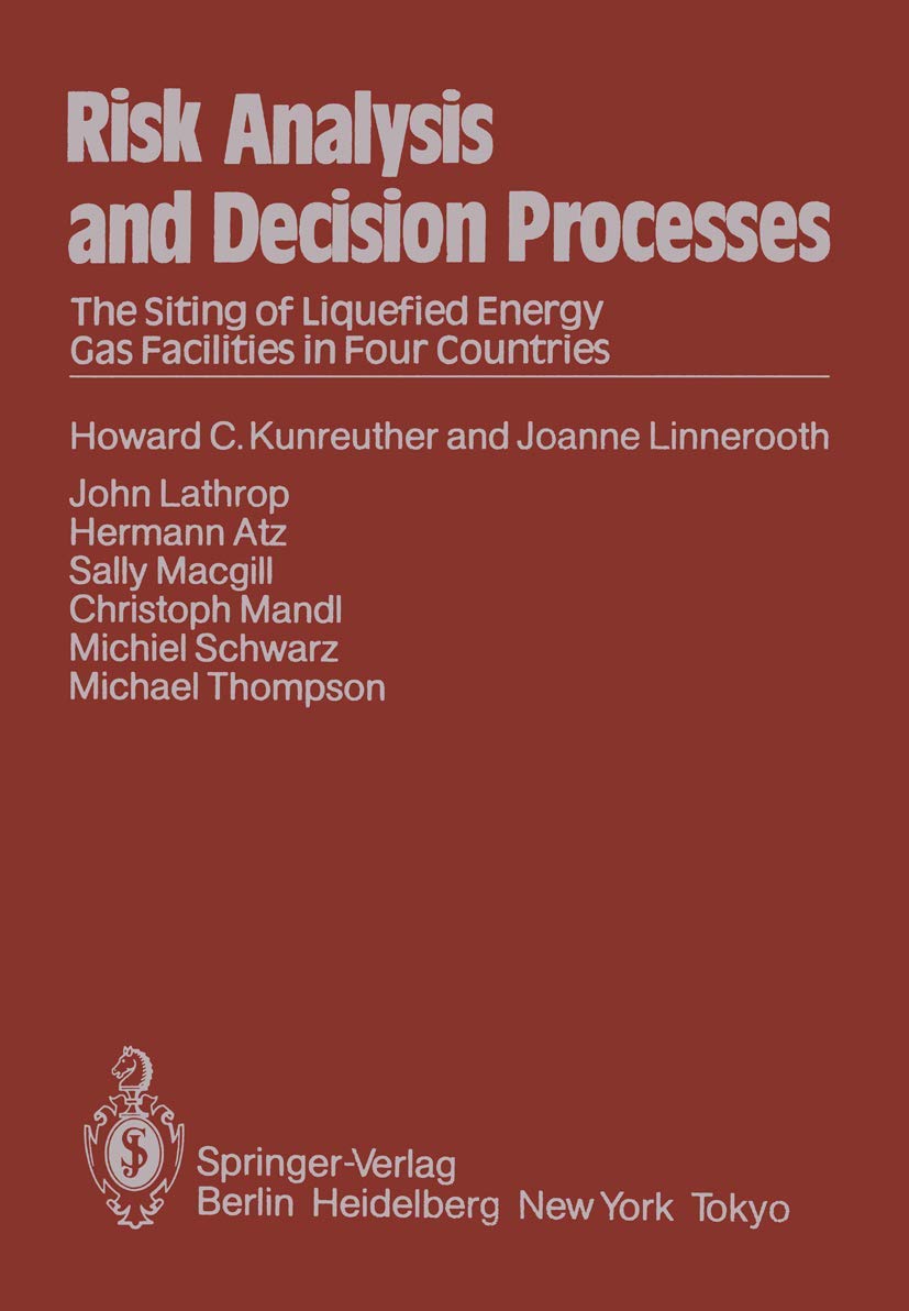 Risk Analysis and Decision Processes: The Siting of Liquefied Energy Gas Facilities in Four Countries book