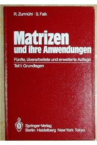 Matrizen und ihre Anwendungen. Teil 1: Grundlagen Computer Science Books