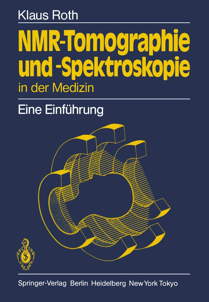 Nmr-Tomographie und -Spektroskopie in der Medizin: Eine Einführung Medicine