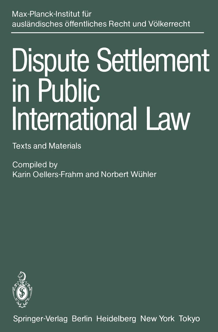 Dispute Settlement in Public International Law: Texts and Materials Law