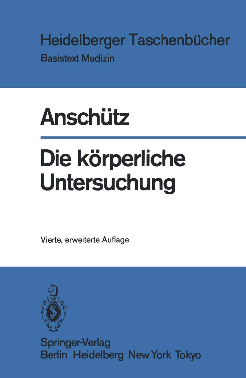 Die körperliche Untersuchung: Mit einer Einführung in die Anamneseerhebung (Heidelberger Taschenbücher) Medicine