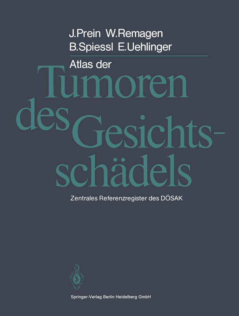 Atlas der Tumoren des Gesichtsschädels: Odontogene und nicht odontogene Tumoren Medicine