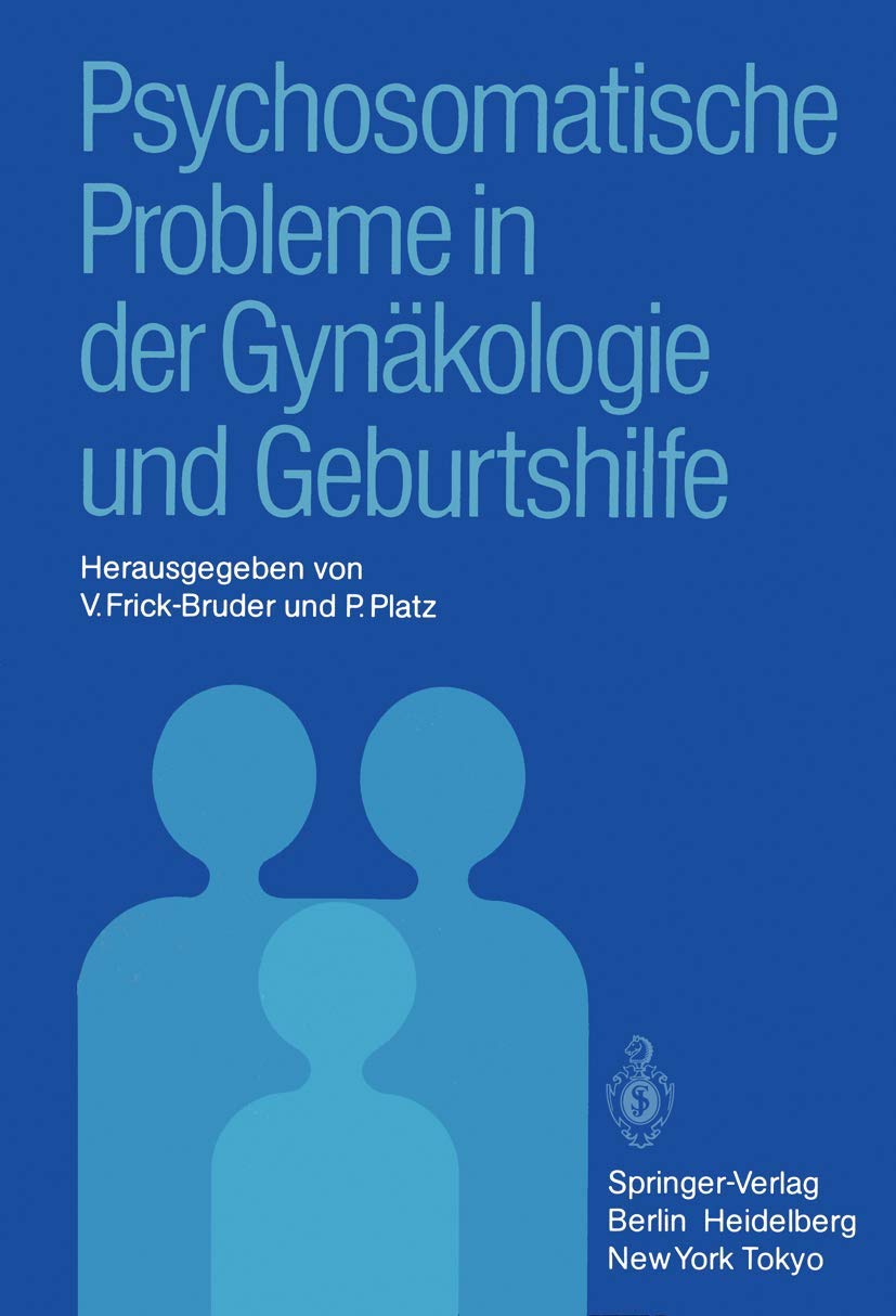 Psychosomatische Probleme in der Gynäkologie und Geburtshilfe Medicine