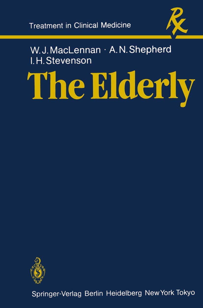 The Elderly (Treatment in Clinical Medicine) Medicine