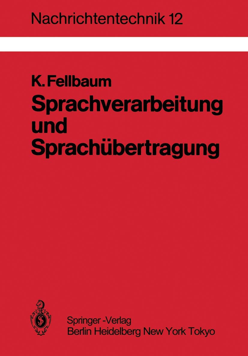 Sprachverarbeitung und Sprachübertragung (Nachrichtentechnik, 12, Band 12) Computer Science