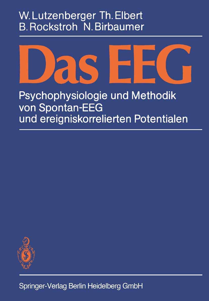 Das EEG: Psychophysiologie und Methodik von Spontan-EEG und ereigniskorrelierten Potentialen (German Edition) Medicine