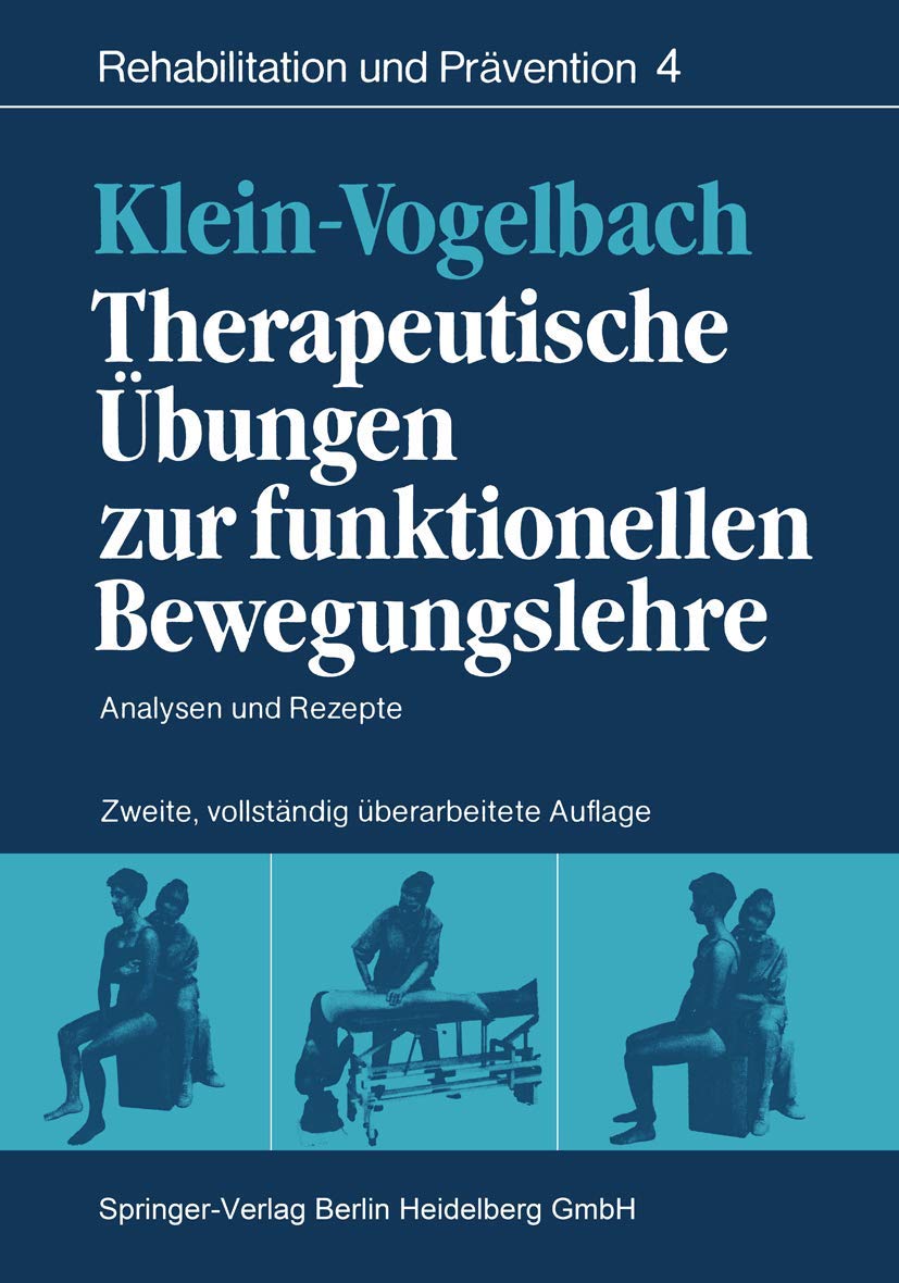 Therapeutische Übungen zur funktionellen Bewegungslehre: Analysen und Rezepte (Rehabilitation und Prävention) Medicine
