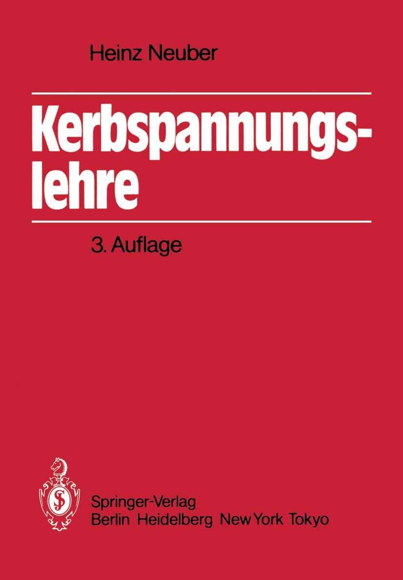 Kerbspannungslehre: Theorie der Spannungskonzentration. Genaue Berechnung der Festigkeit Business & Technology