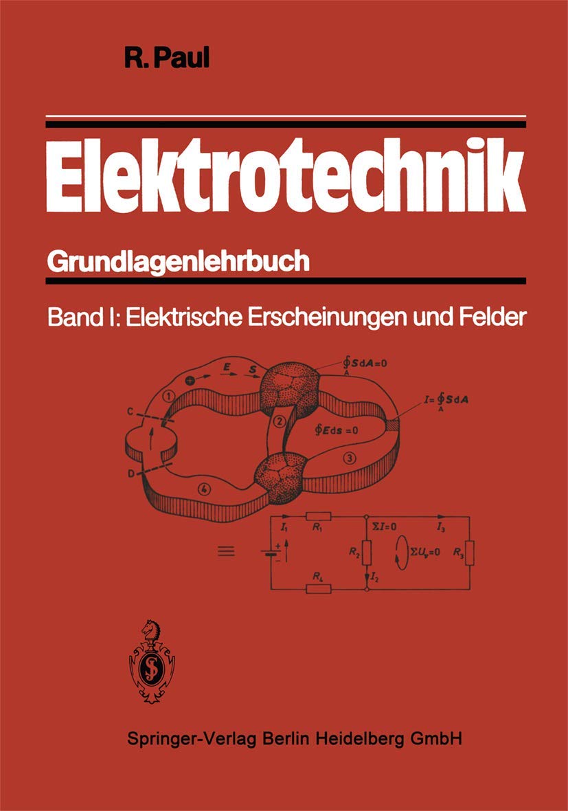 Elektrotechnik Band1: Elektrische Erscheinungen und Felder Business & Technology
