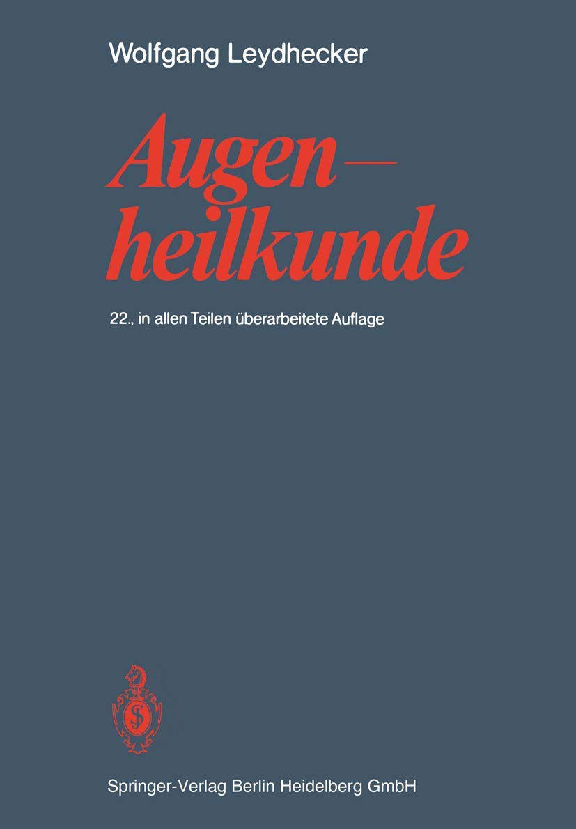 Augenheilkunde: Mit einem Repetitorium und einer Sammlung von Examensfragen für Studenten Medicine