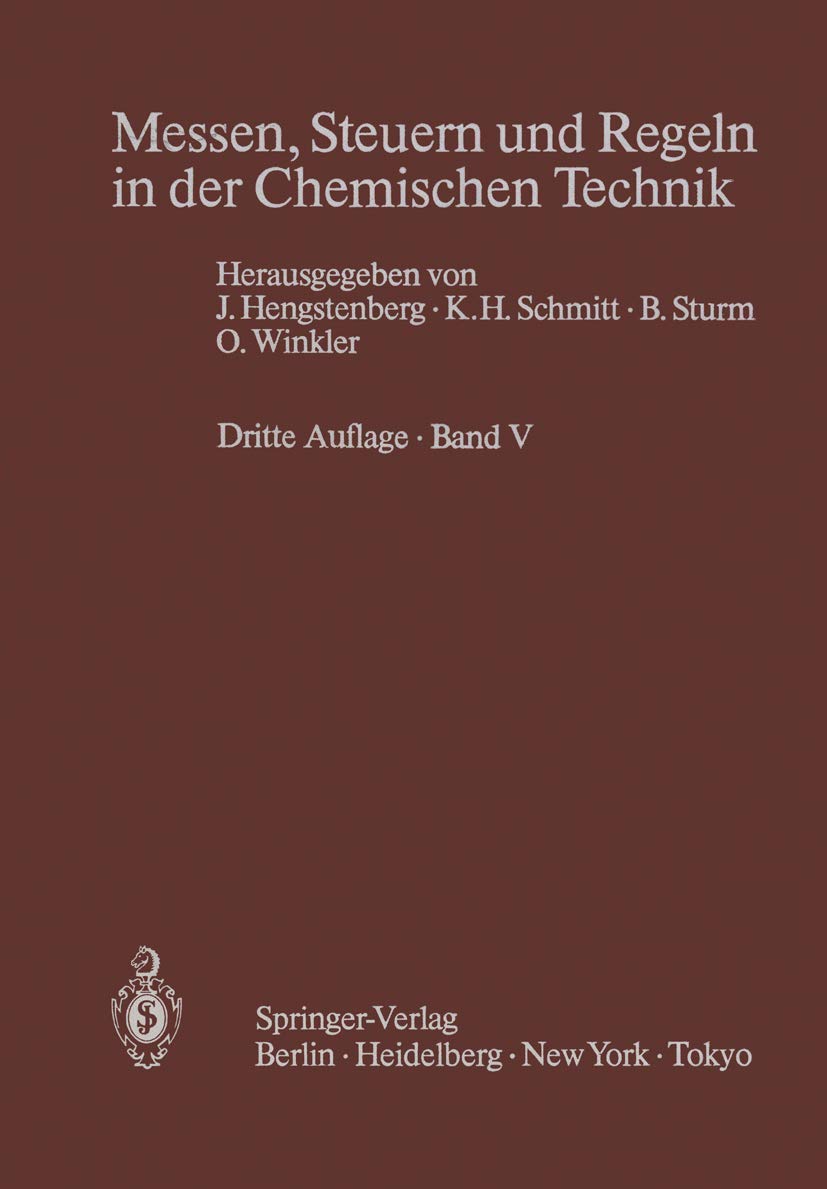 Messen, Steuern und Regeln in der Chemischen Technik: Band V Projektieren und Betreiben von Meß-, Steuer- und Regelsystemen Business & Technology