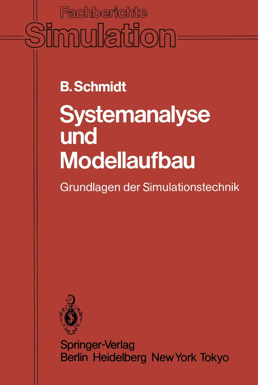 Systemanalyse und Modellaufbau: Grundlagen der Simulationstechnik (Fachberichte Simulation, 1, Band 1) Computer Science