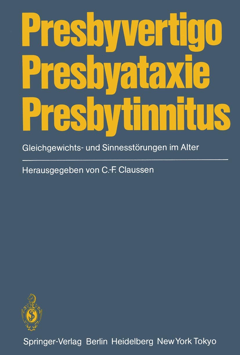 Presbyvertigo Presbyataxie Presbytinnitus: Gleichgewichts- und Sinnesstörungen im Alter Medicine