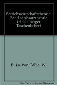 Betriebswirtschaftstheorie: Band 2: Absatztheorie (Heidelberger Taschenbücher) Law