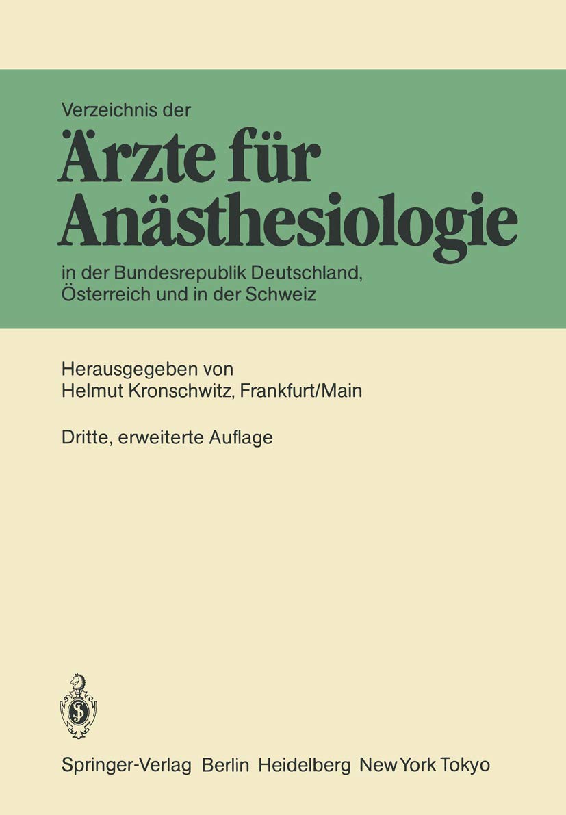 Verzeichnis der Ärzte für Anästhesiologie in der Bundesrepublik Deutschland, Österreich und der Schweiz Medicine