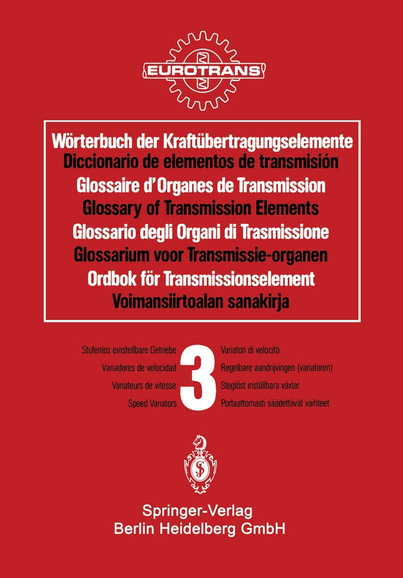 Wörterbuch der Kraftübertragungselemente / Diccionario de elementos de transmisión / Glossaire des Organes de Transmission / Glossary of Transmission ... / Osa 3 · Portaattomasti säädettävät vaihteet Business & Technology