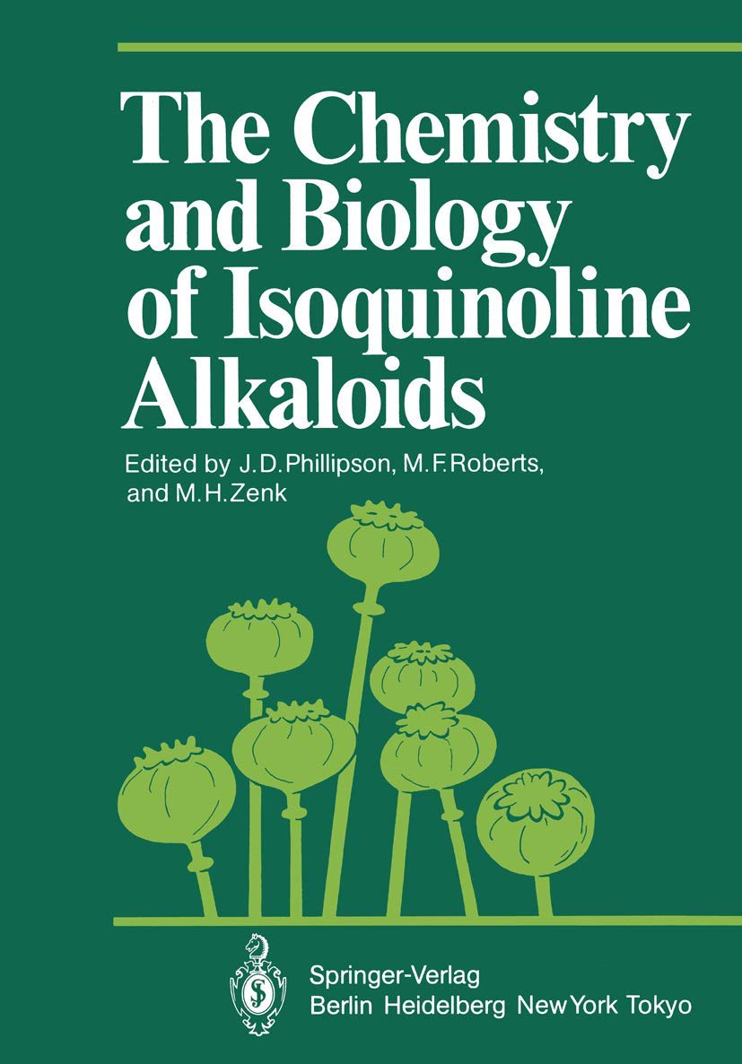 The Chemistry and Biology of Isoquinoline Alkaloids (Proceedings in Life Sciences) Medicine