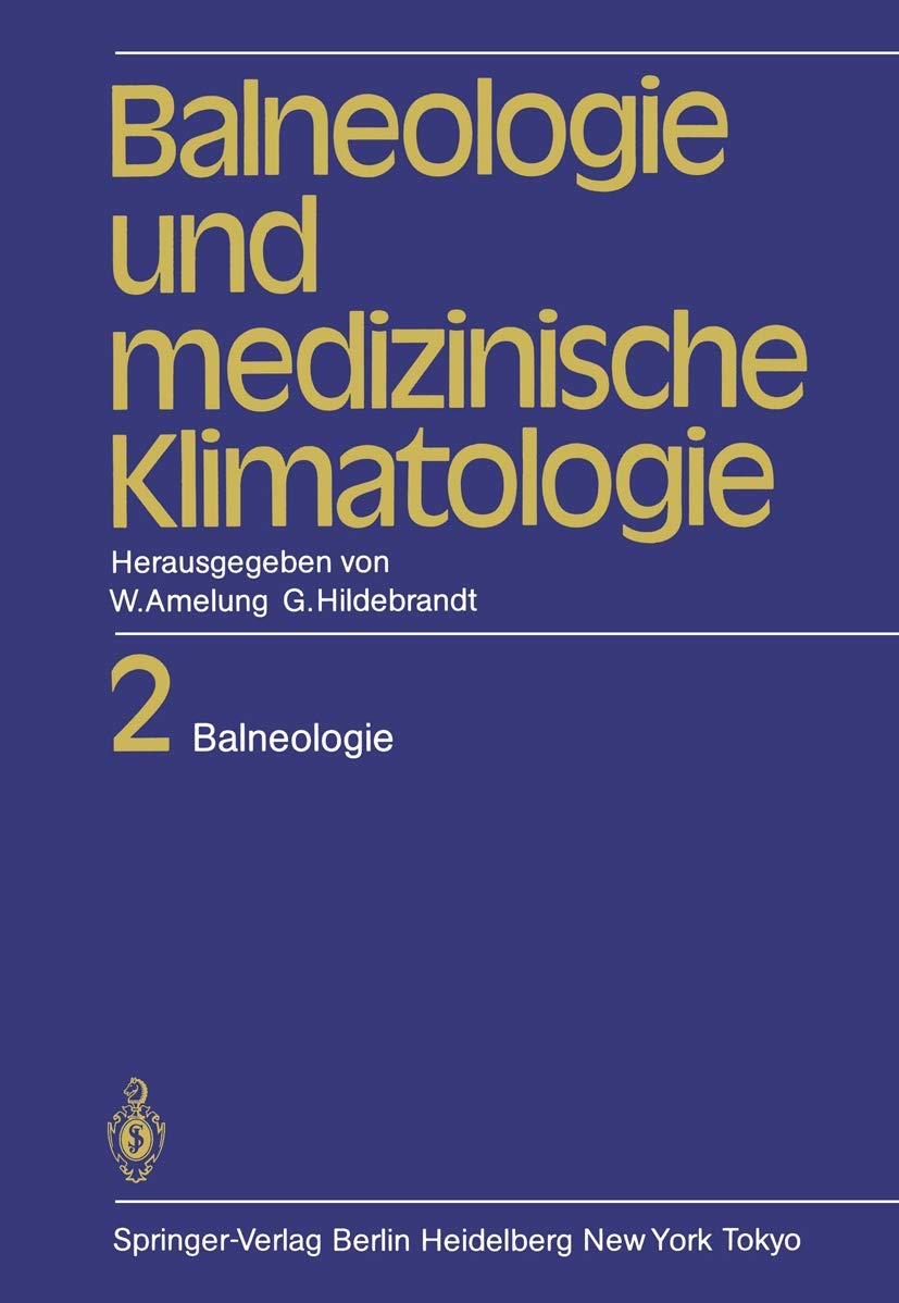 Balneologie und medizinische Klimatologie: Band 2: Balneologie Medicine