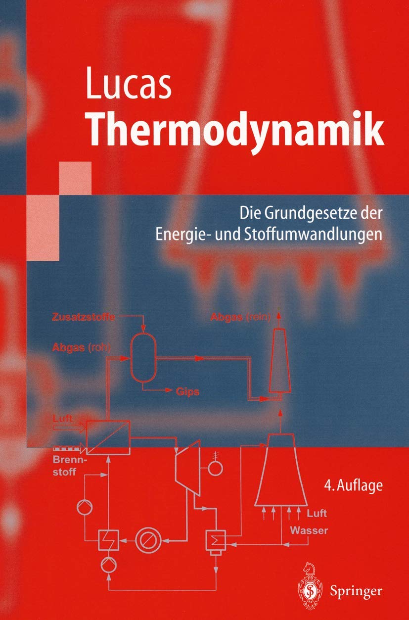 Thermodynamik: Die Grundgesetze der Energie- und Stoffumwandlungen (Springer-Lehrbuch) Business & Technology