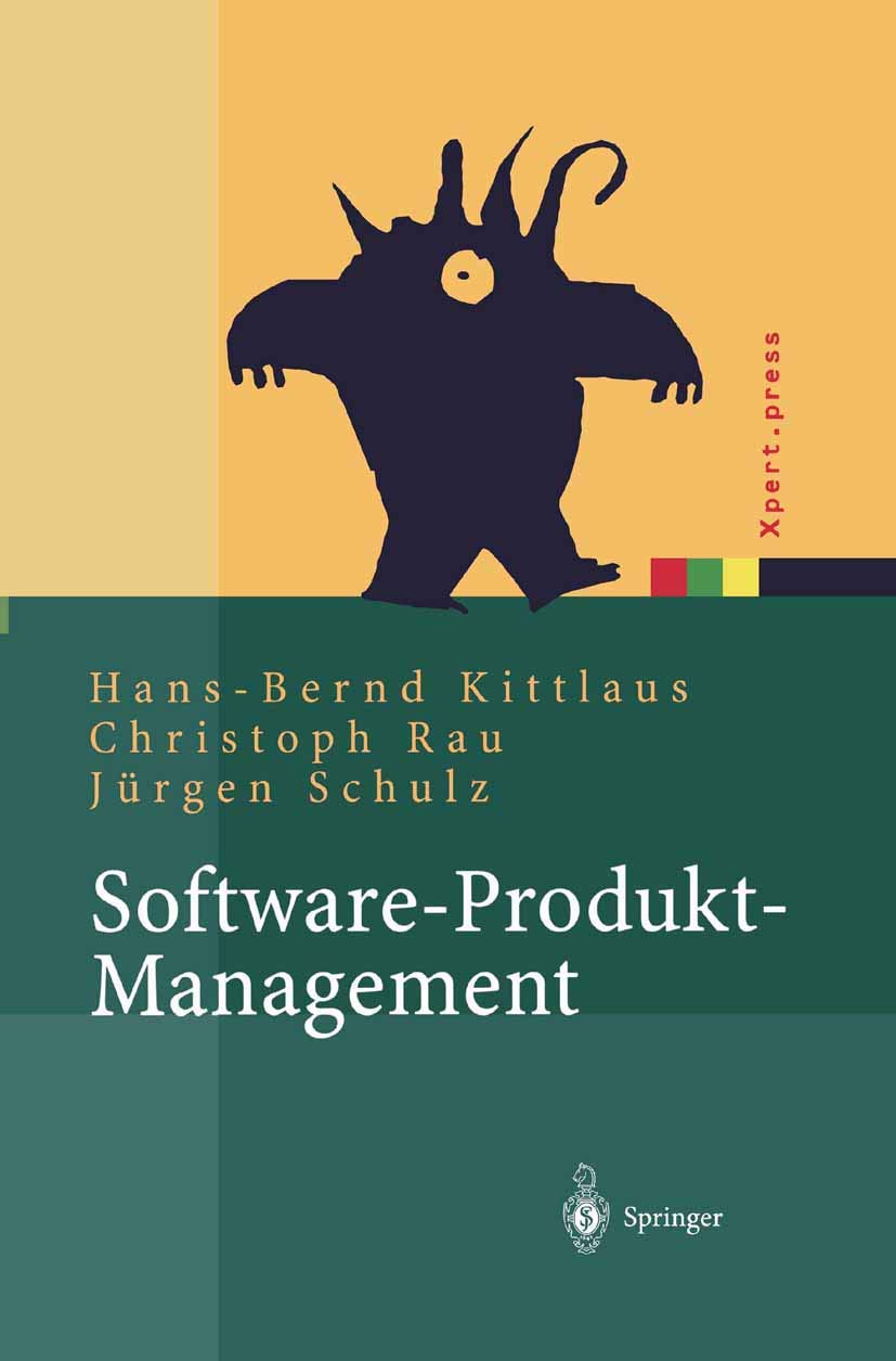 Software-Produkt-Management: Nachhaltiger Erfolgsfaktor bei Herstellern und Anwendern (Xpert.press) Business, Finance & Career