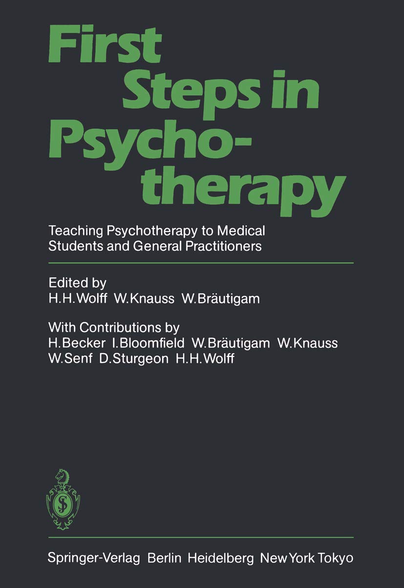 First Steps in Psychotherapy: Teaching Psychotherapy to Medical Students and General Practitioners book