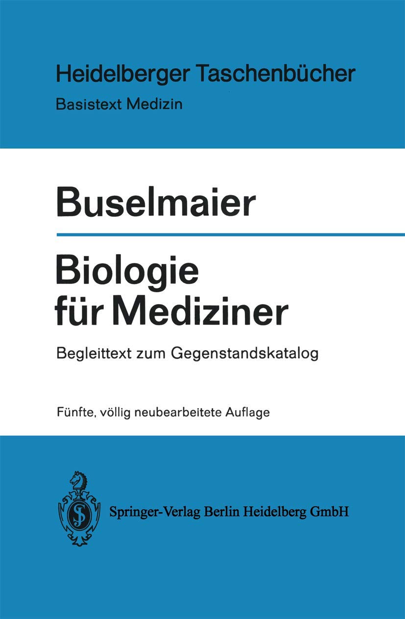 Biologie für Mediziner: Begleittext zum Gegenstandskatalog (Heidelberger Taschenbücher) Medicine