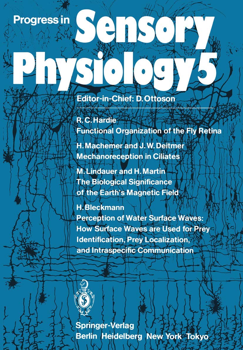 Progress in Sensory Physiology (Progress in Sensory Physiology, 5, Band 5) Medicine