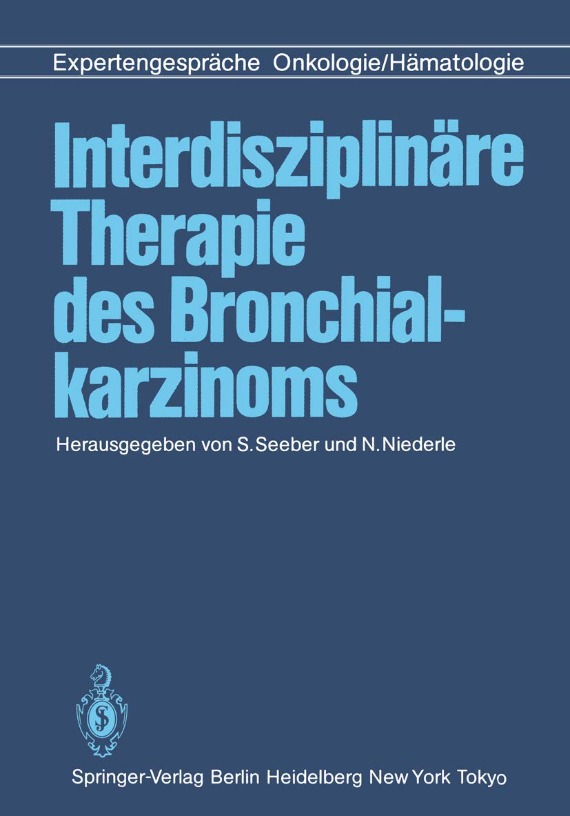 Interdisziplinäre Therapie des Bronchialkarzinoms: Expertengespräche Onkologie/Hämatologie Medicine