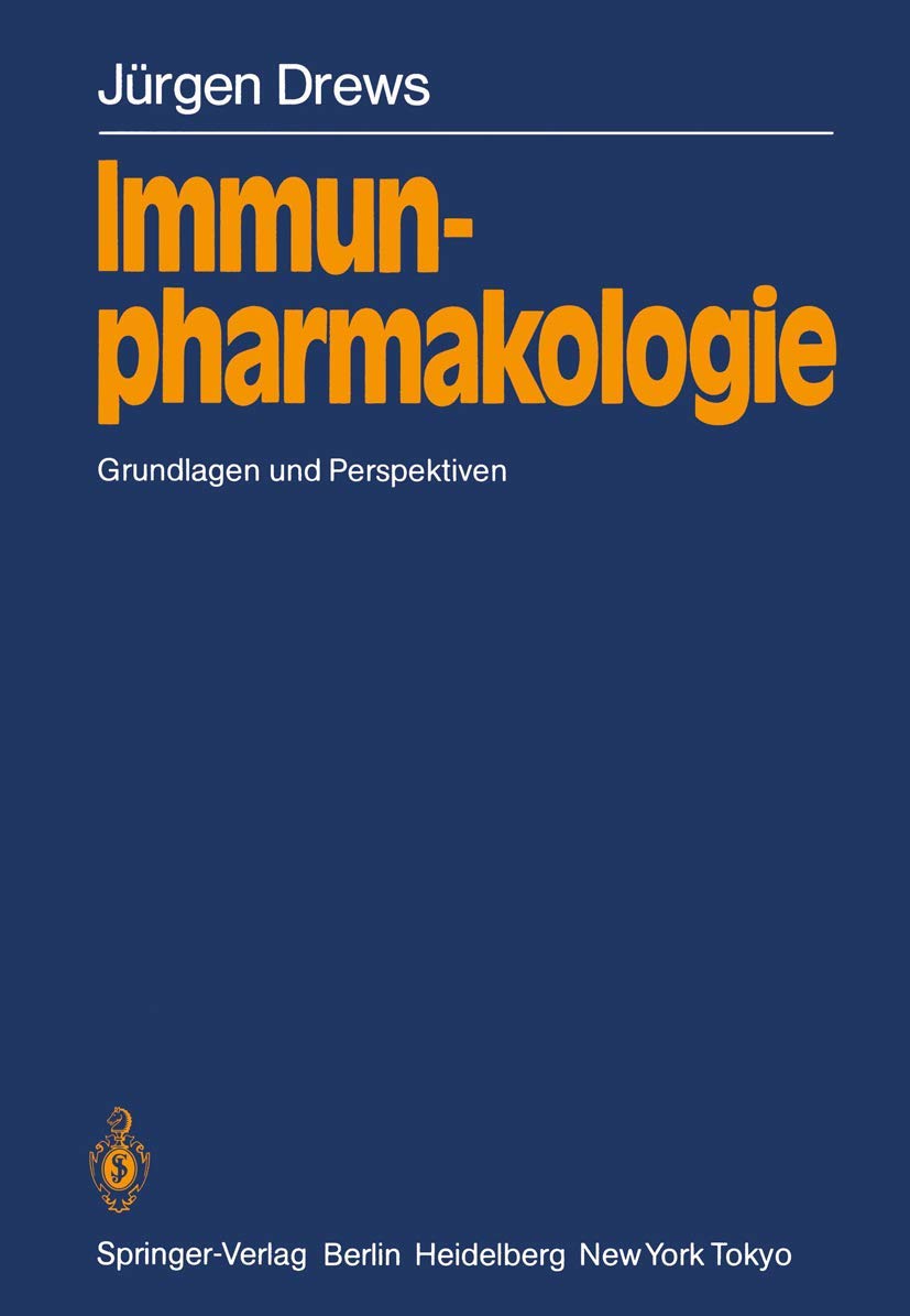 Immunpharmakologie: Grundlagen und Perspektiven Medicine