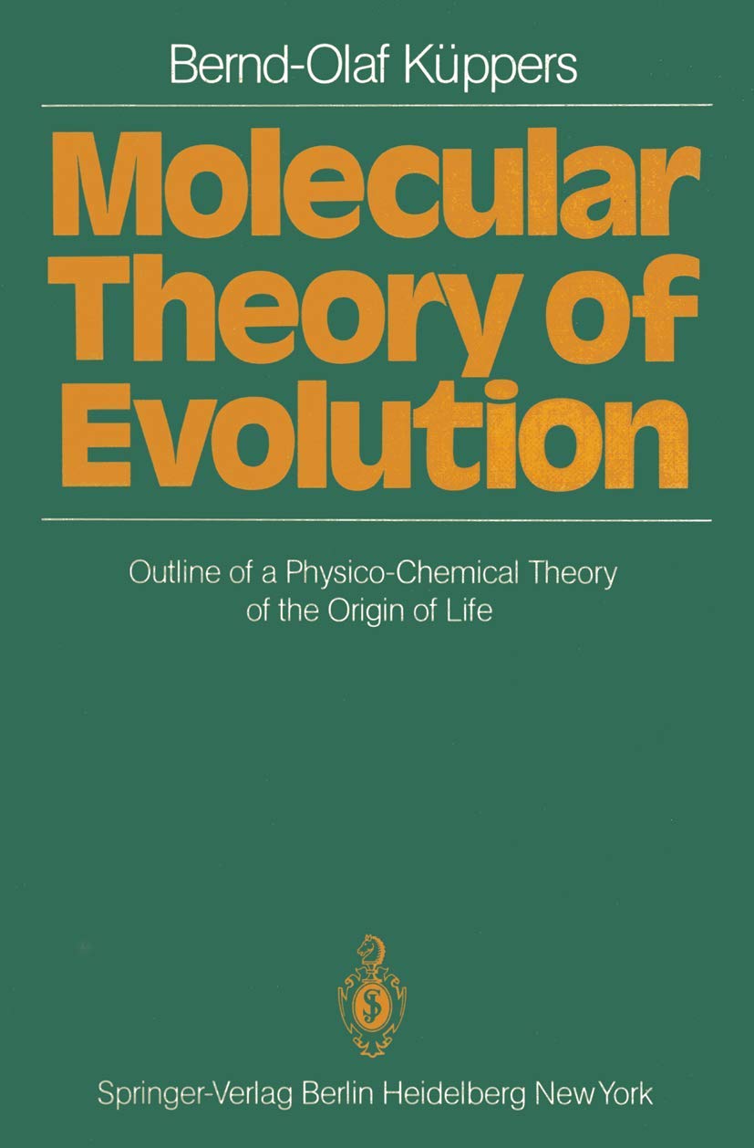 Molecular Theory of Evolution: Outline of a Physico-Chemical Theory of the Origin of Life Natural Sciences