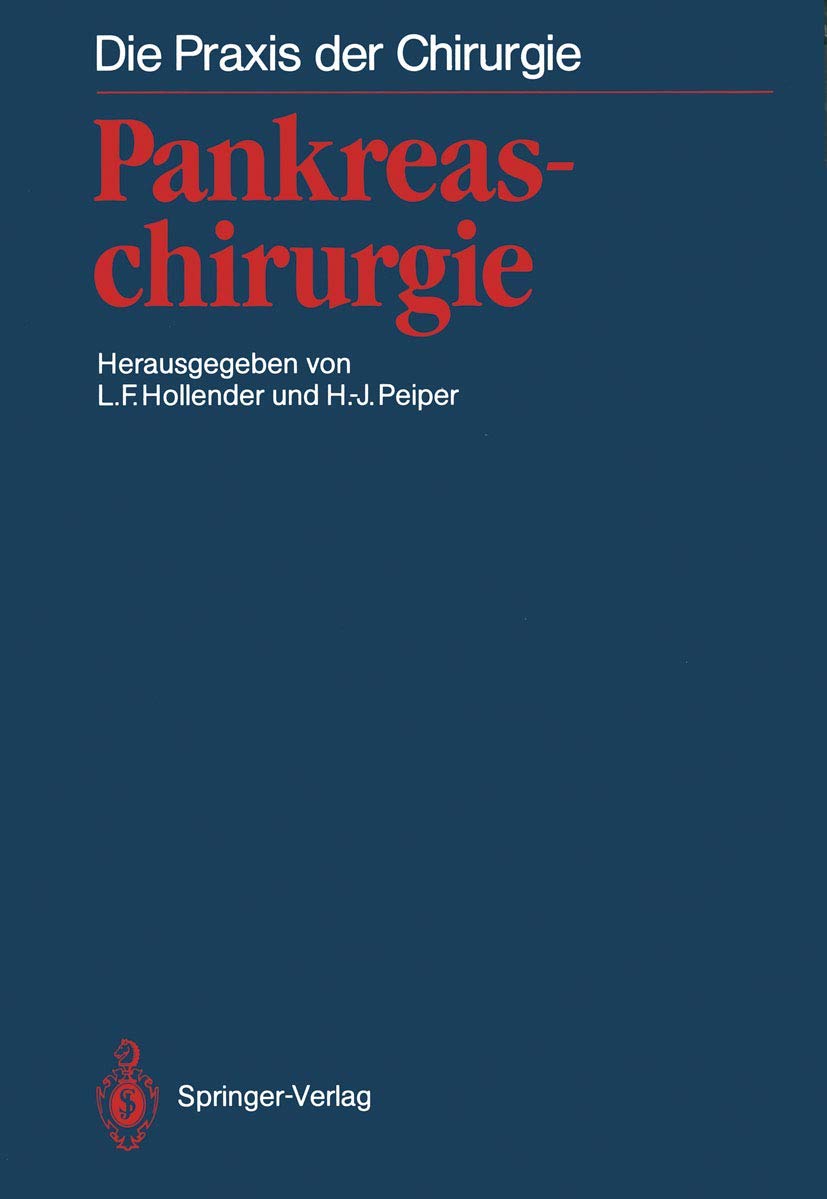 Pankreaschirurgie (Die Praxis der Chirurgie) Medicine