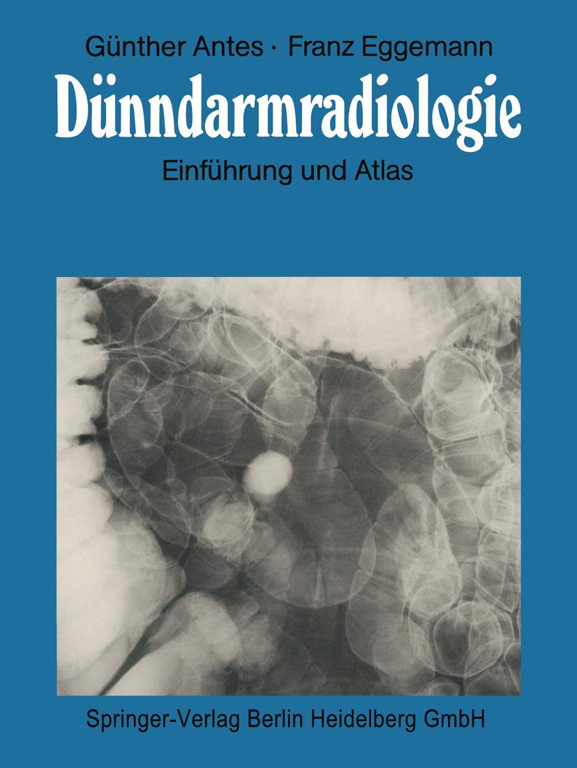 Dünndarmradiologie: Einführung und Atlas Medicine