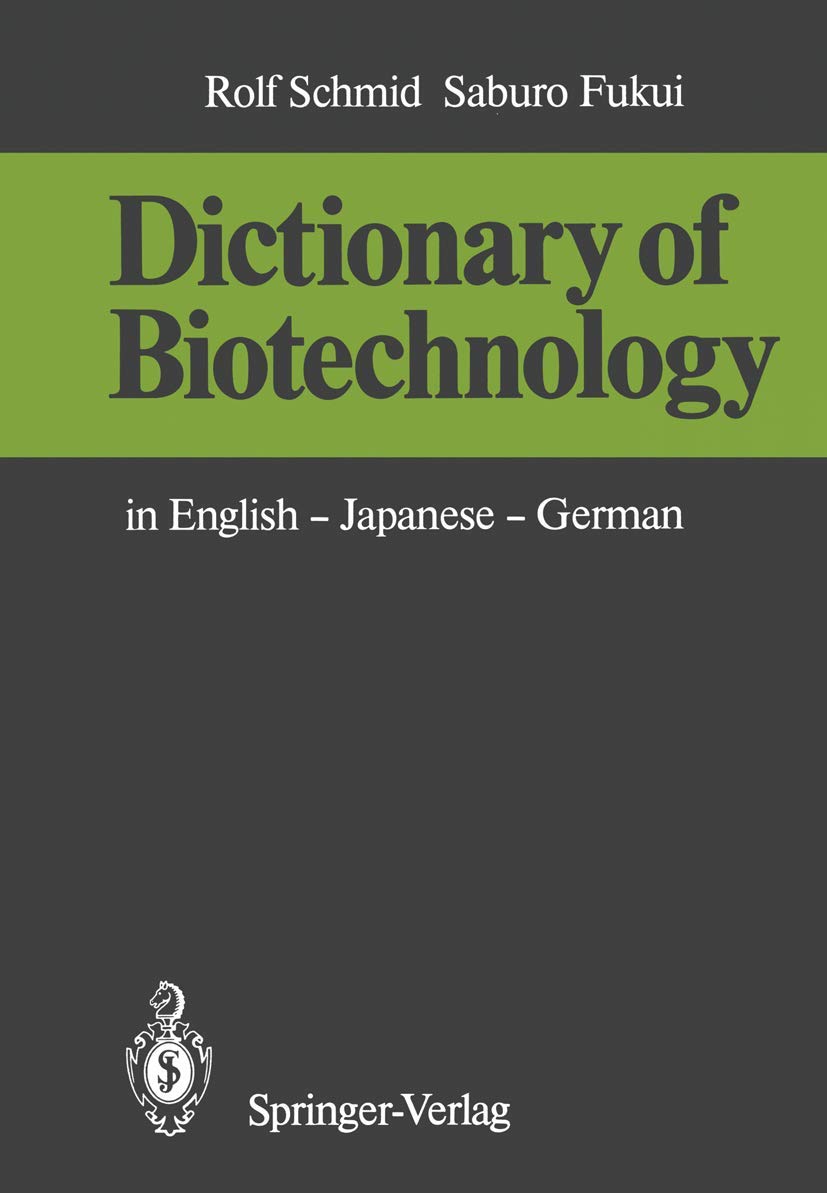 Dictionary of Biotechnology: in English ― Japanese ― German Business & Technology