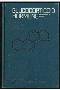 Glucocorticoid Hormone: Mechanisms of Action book