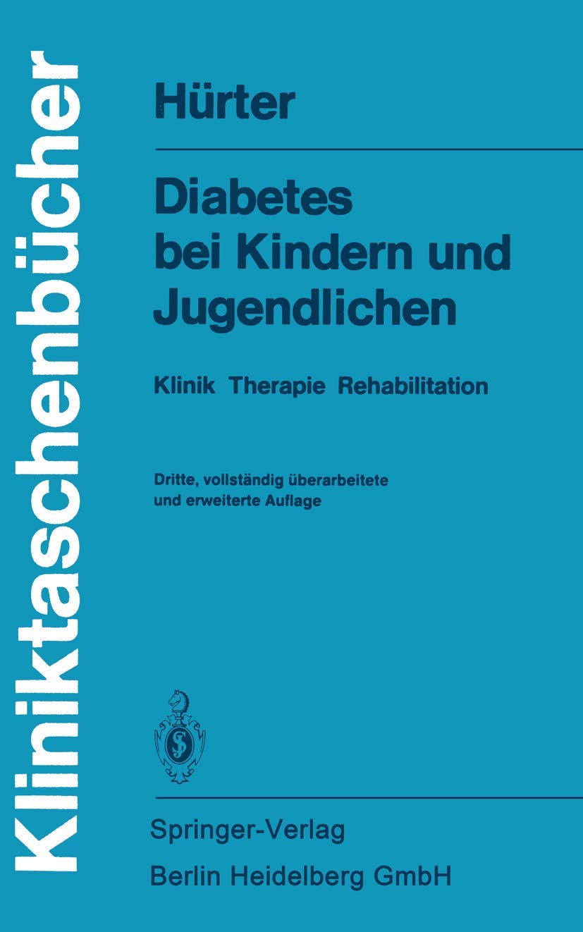 Diabetes bei Kindern und Jugendlichen: Klinik Therapie Rehabilitation (Kliniktaschenbücher) Medicine