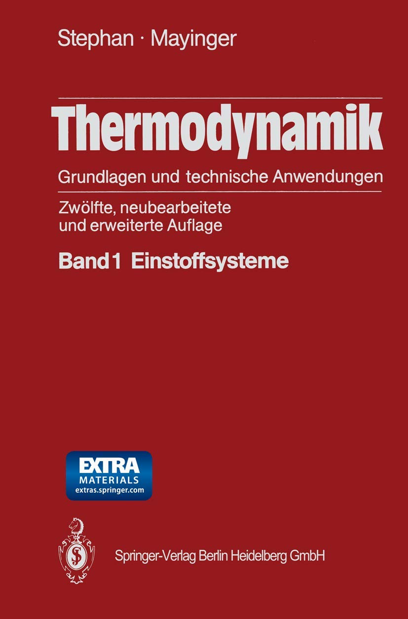 Thermodynamik. Grundlagen und technische Anwendungen: Band 1: Einstoffsysteme (Springer-Lehrbuch) Natural Sciences