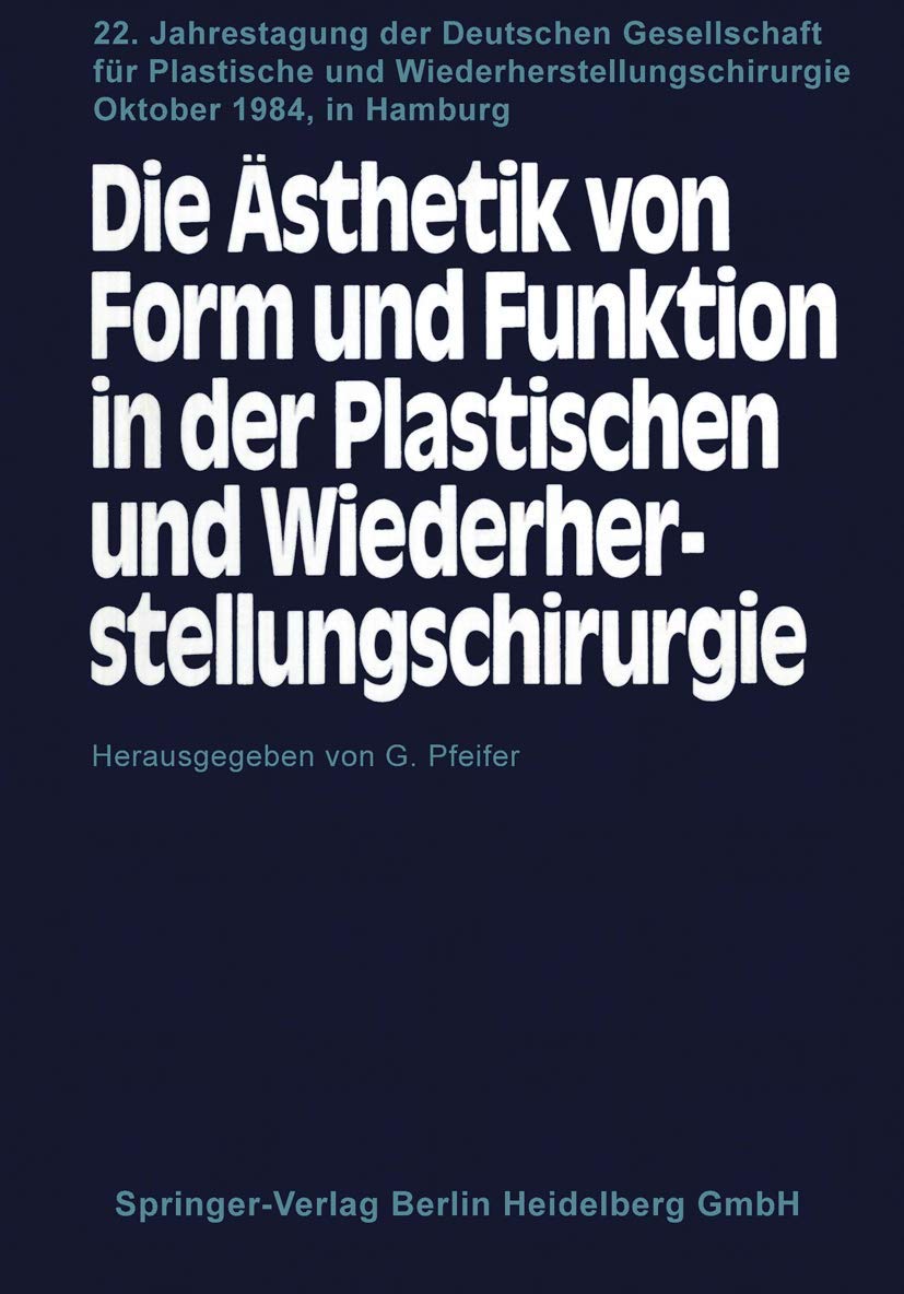 Die Ästhetik von Form und Funktion in der Plastischen und Wiederherstellungschirurgie Medicine