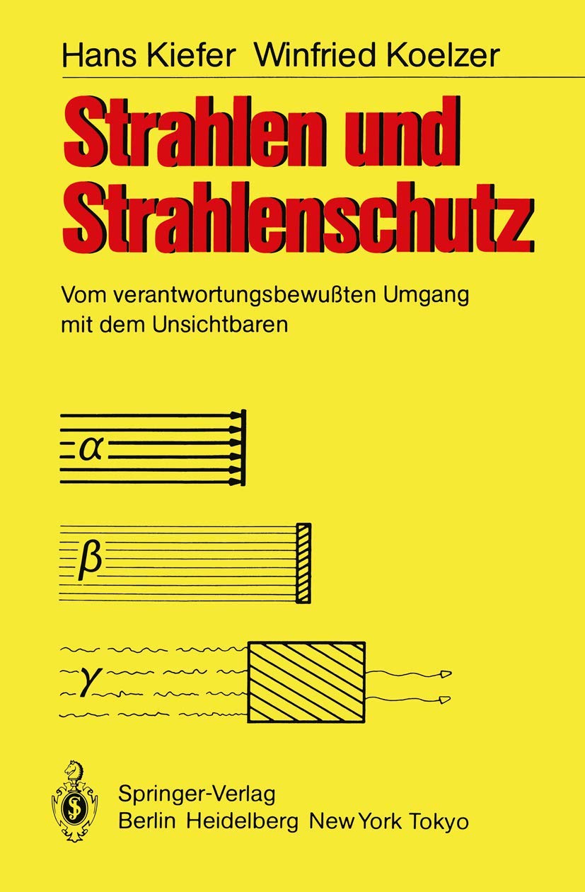 Strahlen und Strahlenschutz: Vom verantwortungsbewußten Umgang mit dem Unsichtbaren Mathematics